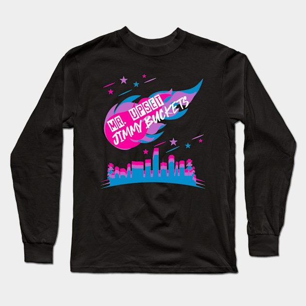 Playoffs Jimmy Buckets MR UPSET VICE CITY A Long Sleeve T-Shirt by HCreatives